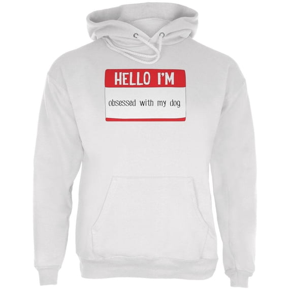 Halloween Hello I'm Obsessed With My Dog Mens Hoodie White MD