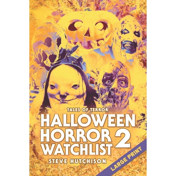 Halloween Horror Watchlist (Color): Halloween Horror Watchlist 2: Large Print (Paperback)