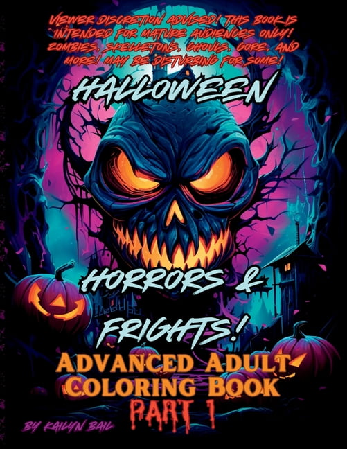 Halloween Horrors and Frights! Part 1 Advanced Adult Coloring Book, (Paperback)