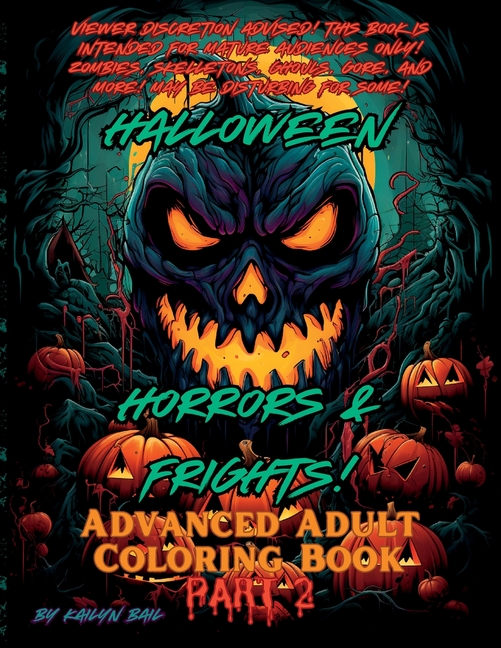 Halloween Horrors and Frights! Part 2 Advanced Adult Coloring Book, (Paperback)