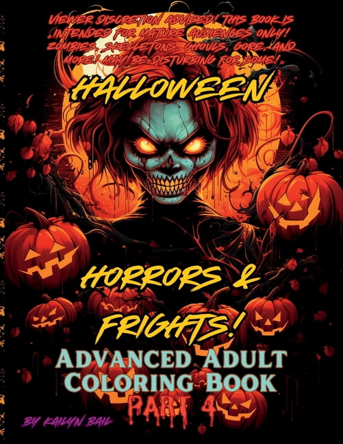 Halloween Horrors and Frights! Part 4 Advanced Adult Coloring Book, (Paperback)