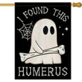 thumbnail image 1 of Halloween House Flags for Outdoor Decoration, I FOUND THIS HUMERUS Funny Ghost Large Yard Flag,Seasonal Decorative Decor for Holiday Outside 28x40 Inch Vertical Double Sided, 1 of 6