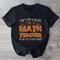 thumbnail image 1 of Halloween I Donâ€™t Need A Costume Iâ€™m A Math Teacher T-Shirt, 1 of 2