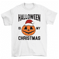 thumbnail image 1 of Halloween Is My Christmas T-Shirt Santa Hat Pumpkin Funny Holiday Tee, 1 of 2