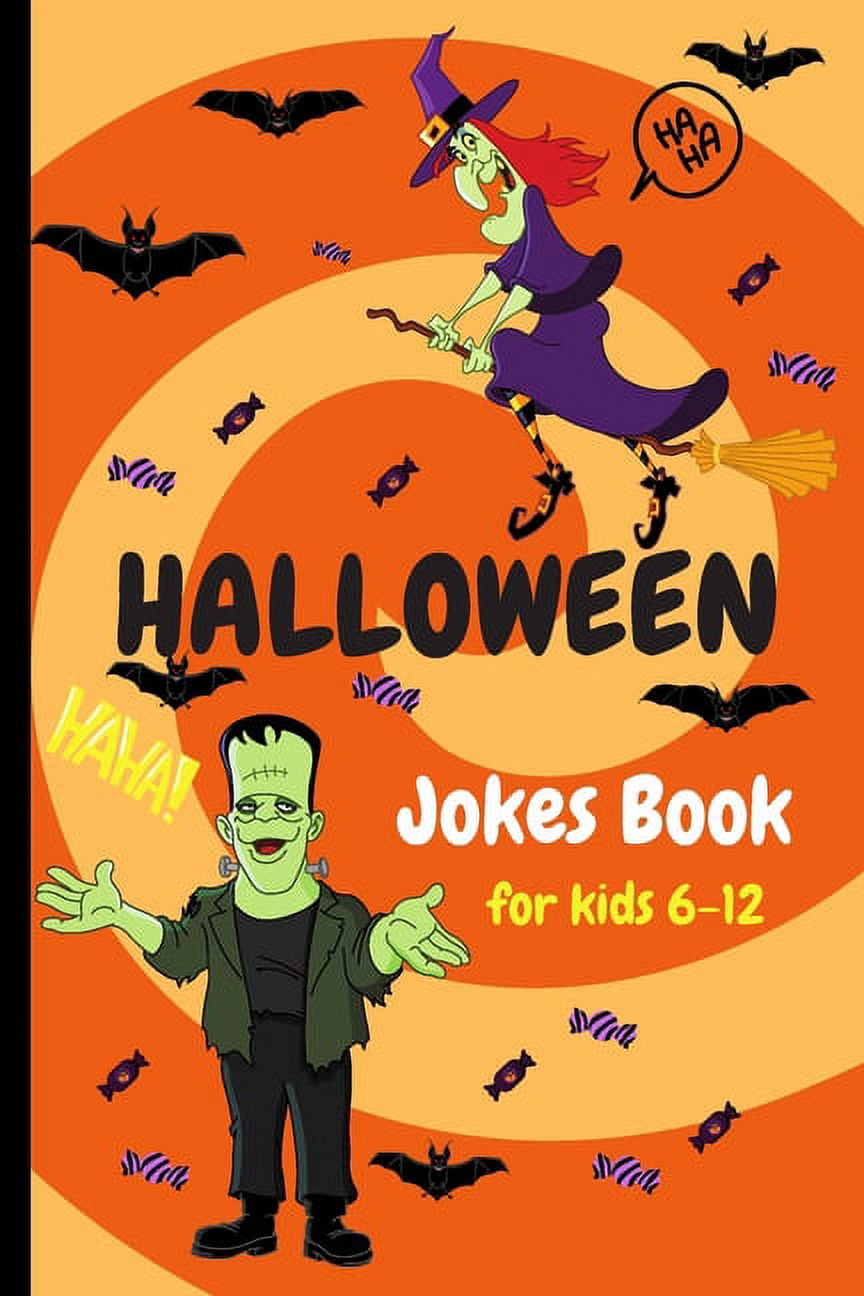 Halloween Jokes Book For Kids 6-12: A Fun and Interactive Joke and ...
