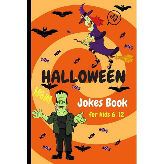 Halloween Jokes Book For Kids 6-12: A Fun and Interactive Joke and coloring Book for Boys, Girls and The Whole Family - Funny & Silly Spooky & Hilarious Jokes to Celebrate Halloween Gift idea (Paperba