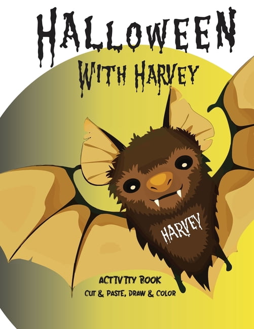 Halloween for Kids Halloween with Harvey Activity Book, Cut and Paste, Draw and Color: Not too spooky activities for children 6 to 8 with i, Book 1, (Paperback)
