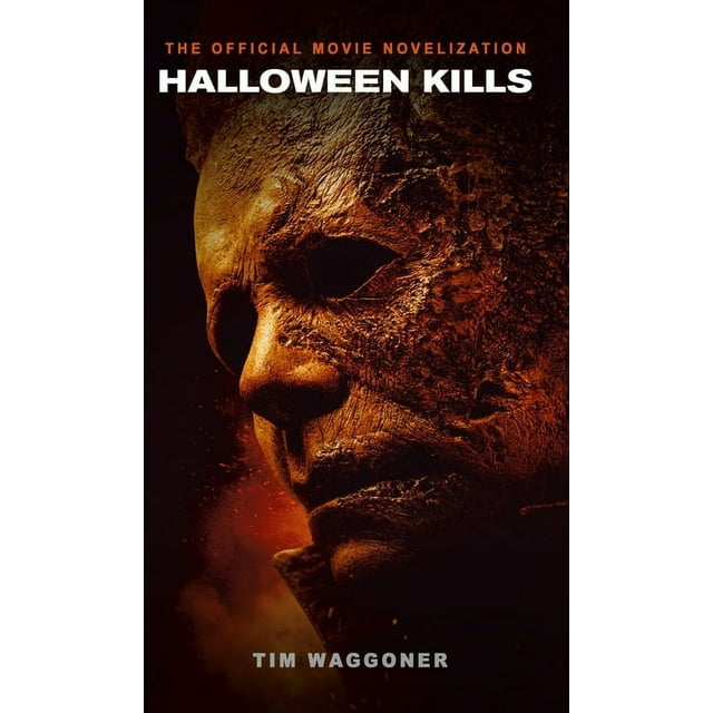 Halloween Kills The Official Movie Novelization (Paperback)