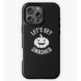 thumbnail image 1 of Halloween Lets Get Smashed GA3200 Phone Case for iPhone 11 to 17 Pro Max, 1 of 2