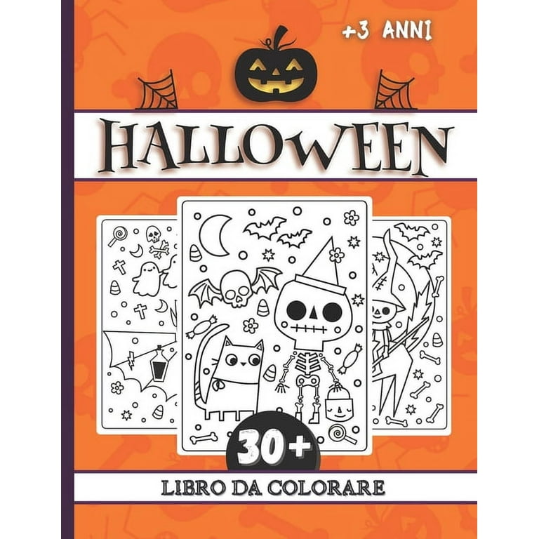 Halloween Libro da colorare: 30+ Pagine da colorare - Mostri Streghe  Vampiri Zucche Fantasma - Libro da colorare per bambini - +3 anni - FORMATO  GRANDE (Paperback) 