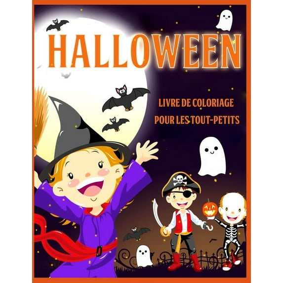Halloween Livre de Coloriage: Un Livre de Coloriage Pour Enfants Amusant Pour Halloween, illustrations d'Halloween Mignonnes Pour les Enfants d'âge Préscolaire (Paperback)