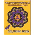 thumbnail image 1 of Halloween Mandalas + Bonus Sugar Skull Pages. Happy Halloween Coloring Book: For Teens And Adults. Stress Relief And Rel, (Paperback), 1 of 1