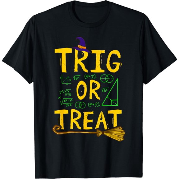 Halloween Math Teacher Trig Or Treat Student School College T-Shirt