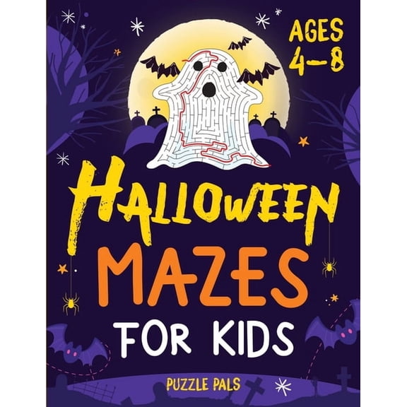 Halloween Mazes For Kids: Spooky And Fun Mazes For Kids Ages 4 - 8, (Paperback)
