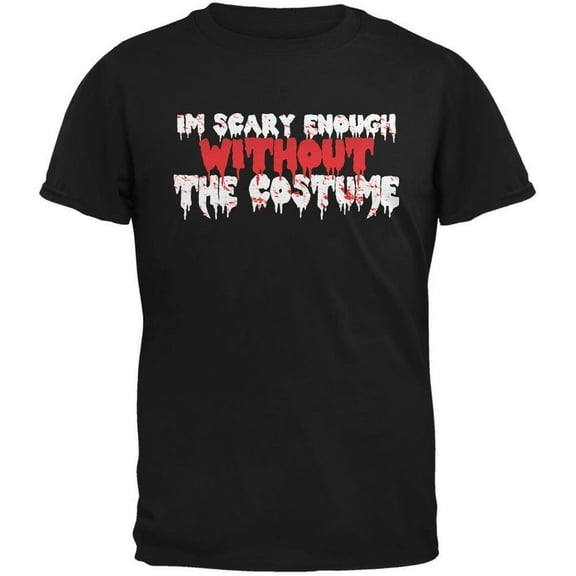 Halloween Men's I'm Scary Enough Without The Costume Black Short Sleeve Graphic Tee