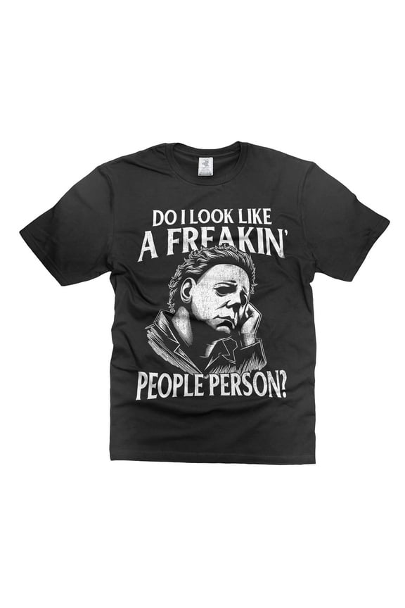 Halloween Michael Myers t-shirt Do I Look Like A Freakin People Person Shirt Horror Movie Tee (4X-Large Black)