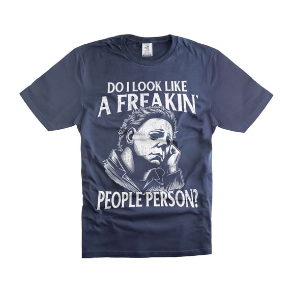 Halloween Michael Myers t-shirt Do I Look Like A Freakin People Person Shirt Horror Movie Tee (Large Navy Blue)