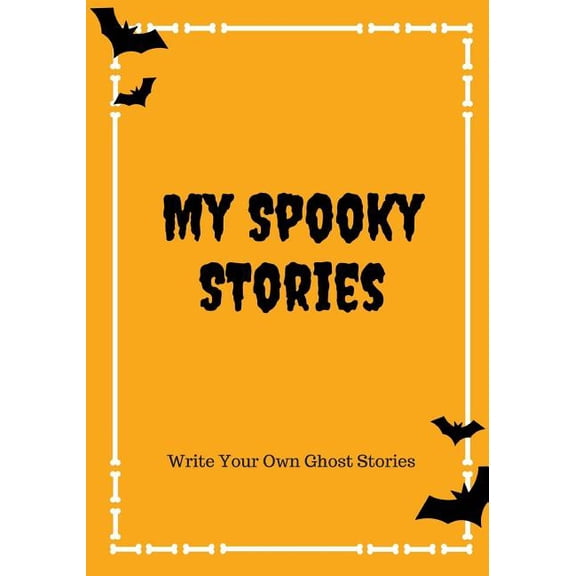 Halloween: My Spooky Stories: Write Your Own Ghost Stories, 100 Pages, Candy Corn Orange (Paperback)