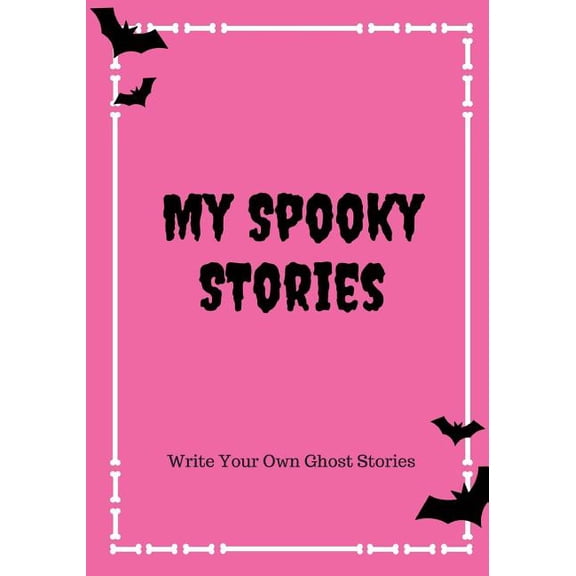 Halloween: My Spooky Stories: Write Your Own Ghost Stories, 100 Pages, Hot Pink (Paperback)