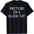 thumbnail image 1 of Halloween Pretend I’m Black Cat Funny Costume T-Shirt, 1 of 5
