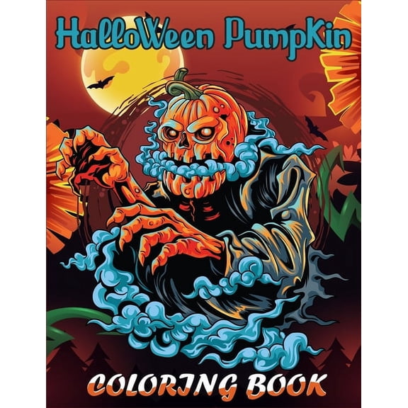 Halloween Pumpkin Coloring Book : A Funny Coloring Book for Celebrate Trick or Treat Learning, Pumpkin Coloring and More..(Kids Halloween Activity Books) (Paperback)