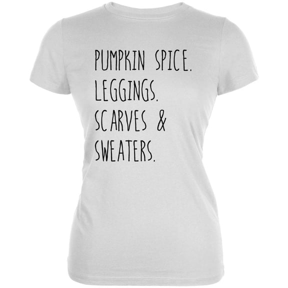 Halloween Pumpkin Spice Leggings Scarves and Sweaters Juniors Soft T Shirt White X-LG