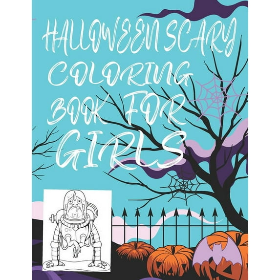 Halloween Scary Coloring Book for Girls: Halloween Scary Coloring Book for Boys (Paperback)