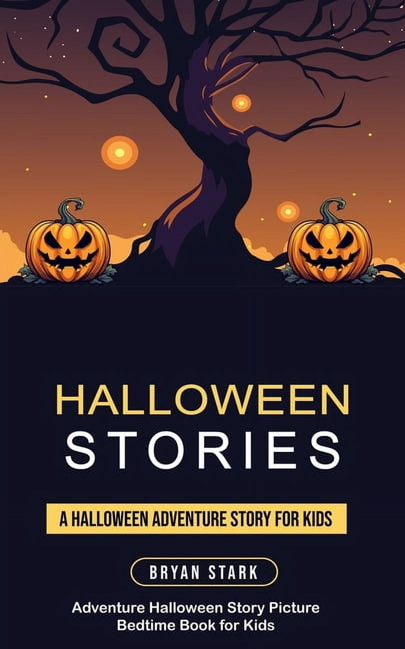 Halloween Stories: A Halloween Adventure Story for Kids (Adventure Halloween Story Picture Bedtime Book for Kids), (Paperback)