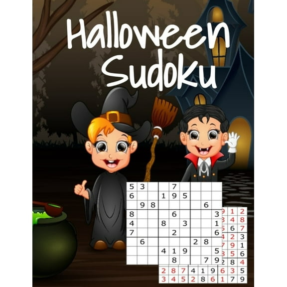 Halloween Sudoku: Kids Puzzle Book For Halloween With Answers - Easy To Medium Hard Puzzles For The Whole Family - Perfe, (Paperback)