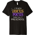 thumbnail image 1 of Halloween Teacher Preschool Hocus Pocus Premium T-Shirt, 1 of 3