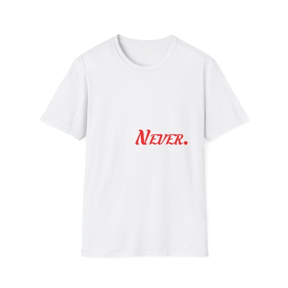 Funny Sarcasm Graphic Novelty Never Tees