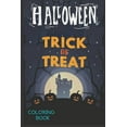 thumbnail image 1 of Halloween Trick Or Treat: Halloween Color Book For Kids & Children's -with funny characters ( pumpkin, ghost; bat.., (Paperback), 1 of 1