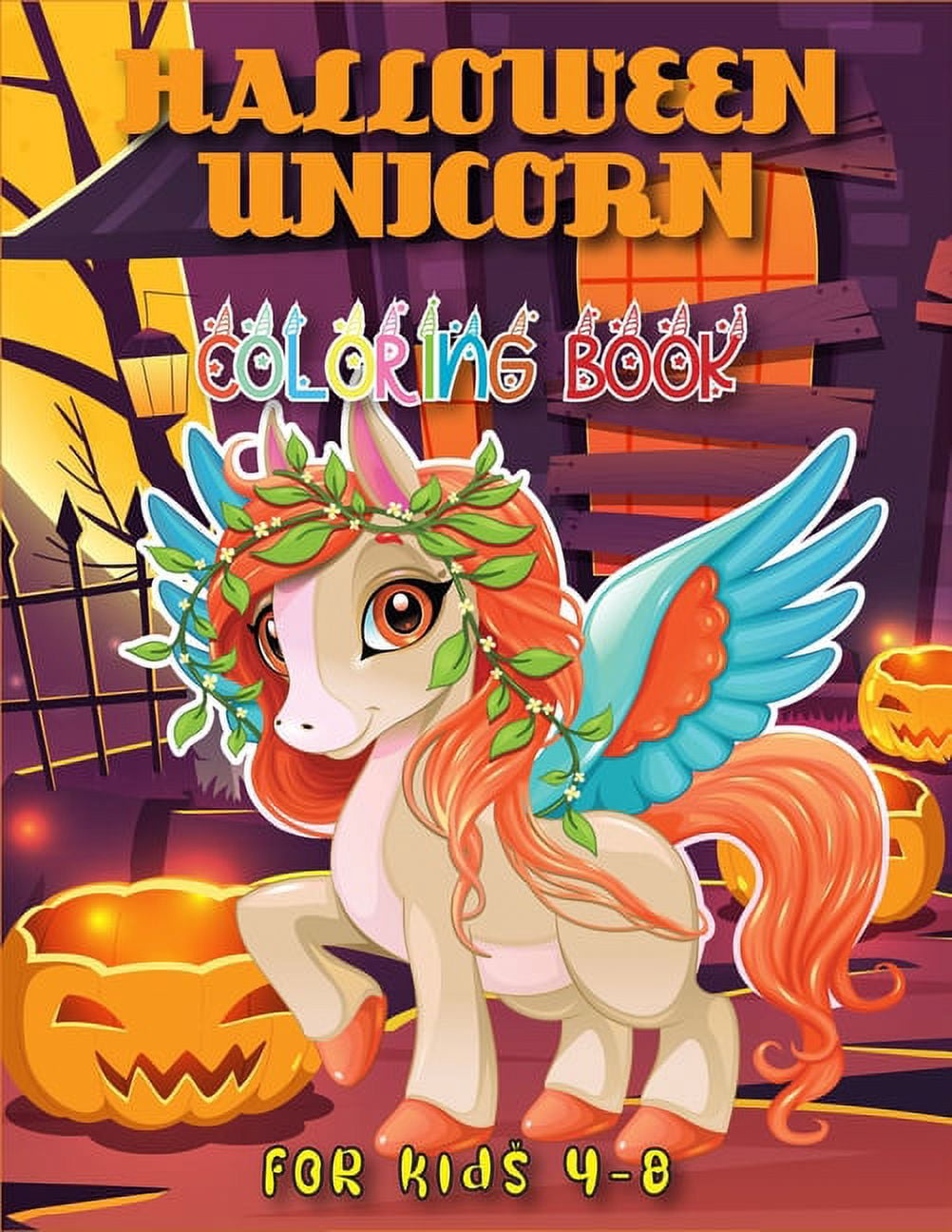 Halloween Unicorn Coloring Book for Kids 4-8 : The Best Collection of Halloween Unicorn Coloring Pages with Beautiful and Highly Detailed Images (Paperback)