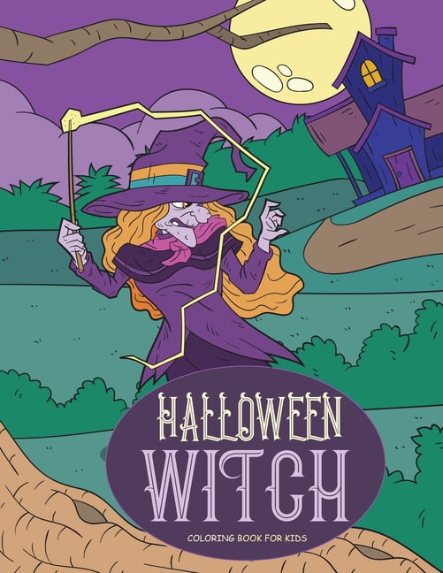 Halloween Witch Coloring Book for Kids: Happy Halloween Activity Book for All Ages: Adults, Kids, and Teens, (Paperback)