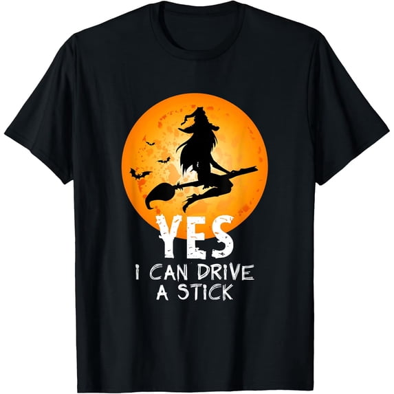 Halloween Witch Yes I Can Drive A Stick Funny Unisex T-Shirt
