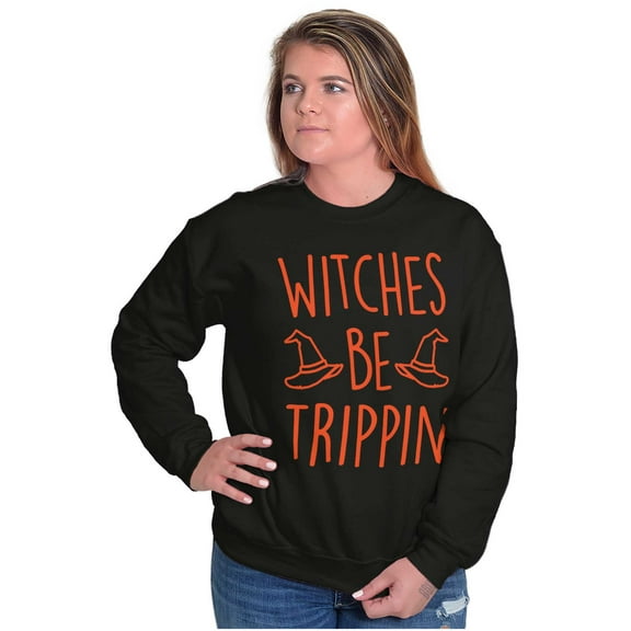 Halloween Witches Be Trippin Pun Women Crewneck Sweatshirt Brisco Brands L