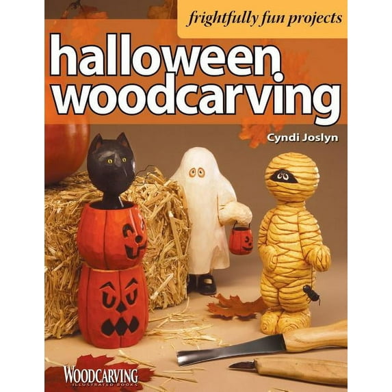 Halloween Woodcarving: 10 Frightfully Fun Projects for the Beginner (Paperback)