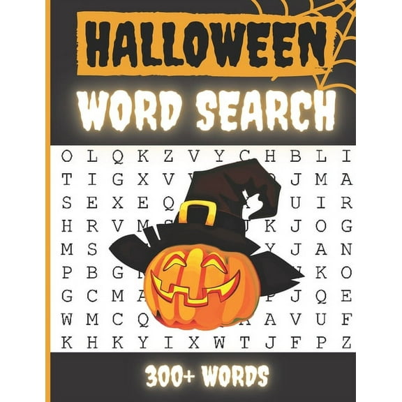 Halloween Word Search 300+ Words: Activity Book Large Print Word Search Book For Adults Family Puzzles with Answer Thanksgiving Halloween Chistmas - 8x11,5 in. FORMAT - PERFECT GIFT (Paperback)
