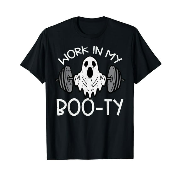 Halloween Work In My Booty Funny Lifting Costume Women Men T-Shirt