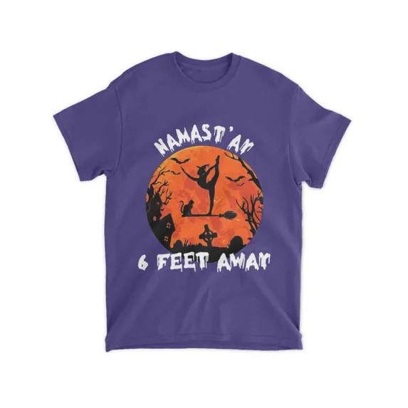 Halloween Yoga Namast Ay 6 Feet Away Shirt - Unisex T-Shirt