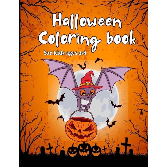 Halloween coloring book for kids ages 4-8: the big Book of coloring Pages: Pumpkins, Witches, Ghosts, Bats, and more fun, (Paperback)