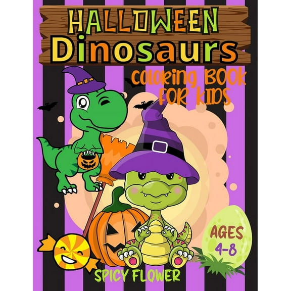 Halloween dinosaurs coloring book for kids ages 4-8: Color cute dinos while they enjoy themselves along with other spook, (Paperback)