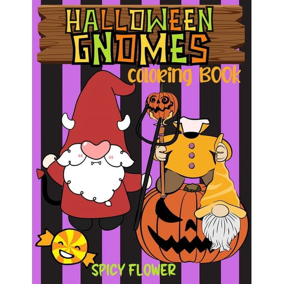 Halloween gnomes coloring book for kids ages 4-8: Easy and simple to color spooky gnomes for a fun family time this Hall, (Paperback)