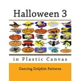 thumbnail image 1 of Halloween 3: in Plastic Canvas  Halloween in Plastic Canvas   Paperback  1724843249 9781724843241 Dancing Dolphin Patterns, 1 of 1
