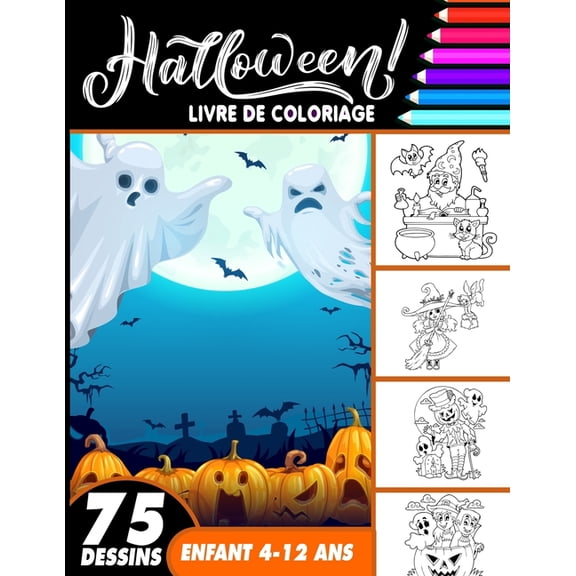 Halloween livre de coloriage enfant 4-12 ans: livre d'activit coloriage Halloween pour enfants - 75 dessins uniques - M, (Paperback)