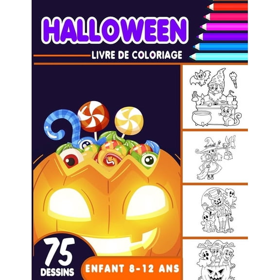 Halloween livre de coloriage enfant 8-12 ans: livre d'activit coloriage Halloween pour enfants - 75 dessins uniques - M, (Paperback)