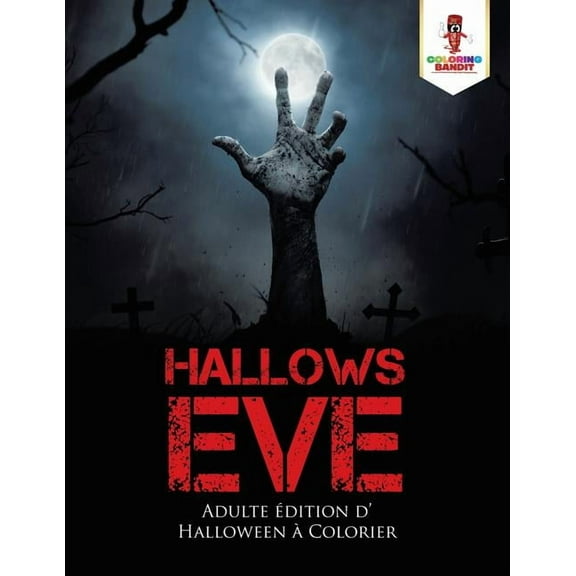 Hallows Eve: Adulte Edition d'Halloween a Colorier, (Paperback)