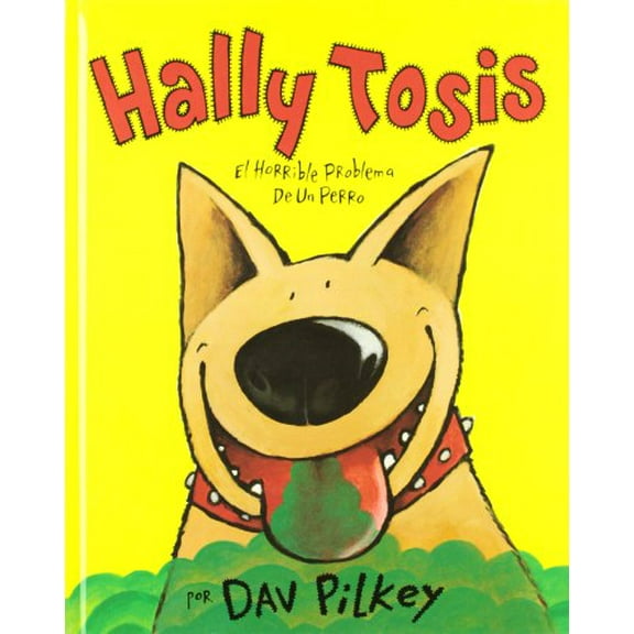 Pre-Owned Hally Tosis / Dog Breath!: El horrible problema de un perro/ The horrible trouble with Hally Tosis (Spanish Edition) (Hardcover) 842612948X 9788426129482