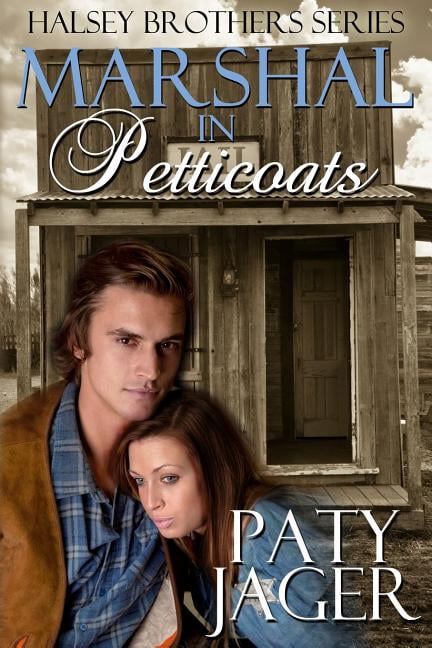 Halsey Brothers: Marshal in Petticoats : Halsey Brothers Series (Series #1) (Paperback)