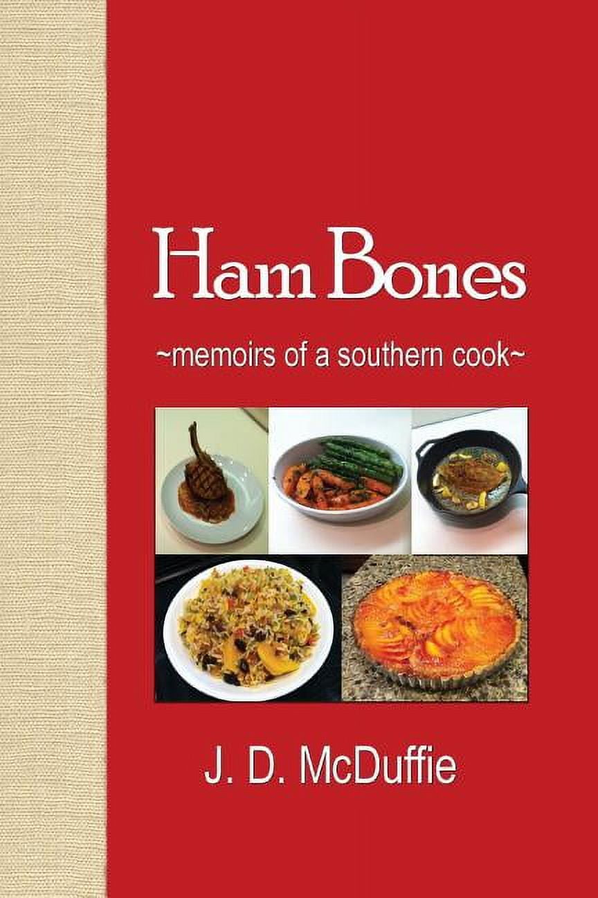 Ham Bones: Ham Bones: memoirs of a southern cook (Paperback